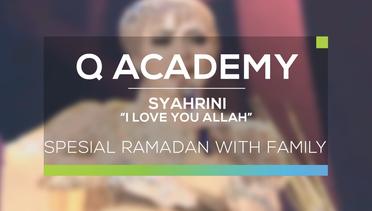 Syahrini - I Love You Allah (Q Academy - Ramadan With Family)