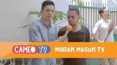 CAMEO News: Norak Masuk TV