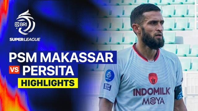 PSM Makassar vs PERSITA - Highlight | BRI Super League 2026/27