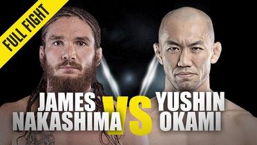 James Nakashima vs. Yushin Okami - ONE Full Fight - Massive Statement - August 2019