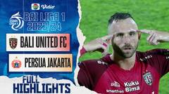 Bali United FC VS PERSIJA Jakarta - Full Highlights | BRI Liga 1 2023/24