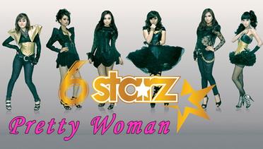 6 Starz - Pretty Woman