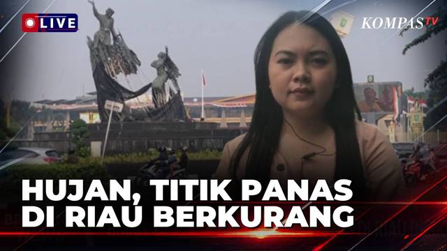 Diguyur Hujan, Titik Panas Karhutla di Riau Berkurang, Penanganan Terus Dilakukan | SAPA PAGI