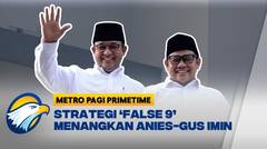 Timnas Amin Pakai Strategi 'False 9' Menangkan Anies-Muhaimin