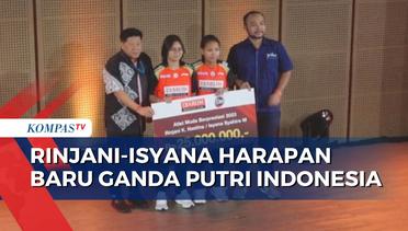 Ganda Putri Indonesia Rinjani-Isyana Targetkan Raih Juara di Kejuaraan Asia dan Dunia Junior