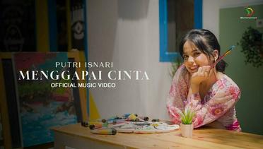 Putri Isnari - Menggapai Cinta | Official Music Video