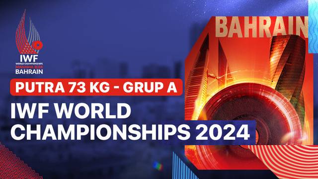 Putra 73 Kg - Grup A - Full Match | IWF World Championship 2024