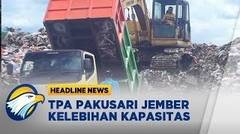 Sampah di TPA Pakusari Jember Menggunung Melebihi Kapasitas