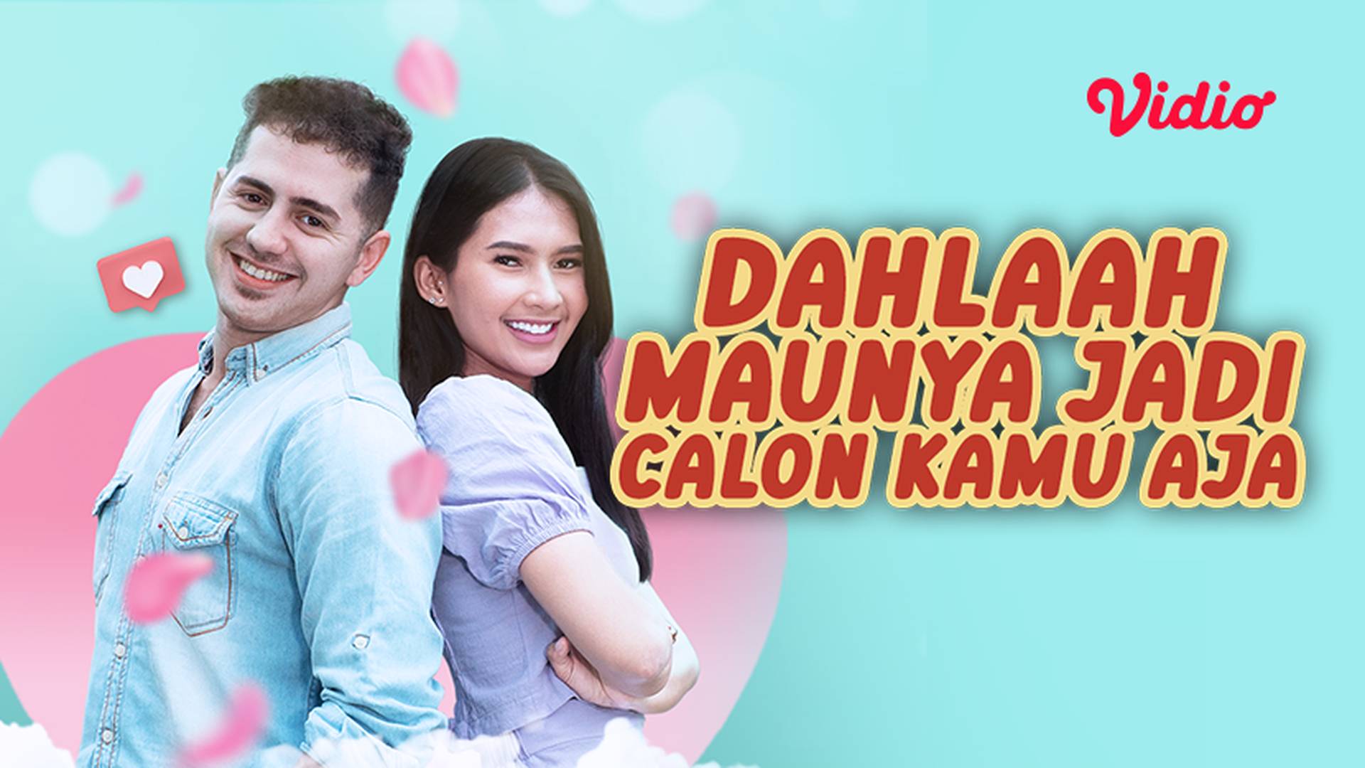Dahlaah, Maunya Jadi Calon Kamu Aja