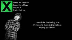Ed Sheeran - I'm a Mess (Lyrics)