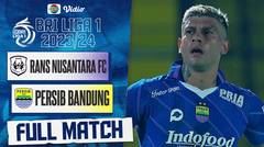 RANS Nusantara FC vs Persib Bandung - Full Match | BRI Liga 1 2023/24