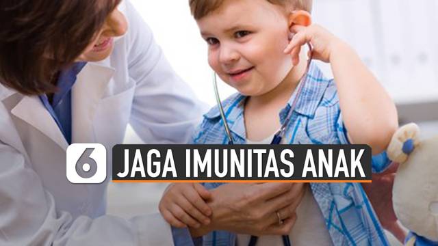 Cara Jitu Jaga Imunitas Anak Cegah Virus Corona