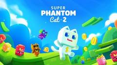 Moblie Game：Super Phantom Cat 2 link dibawah
