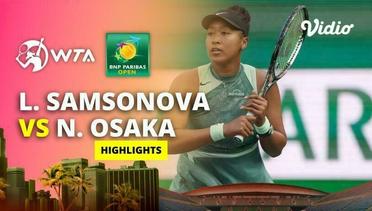 Liudmila Samsonova vs Naomi Osaka - Highlights | WTA BNP Paribas Open 2024