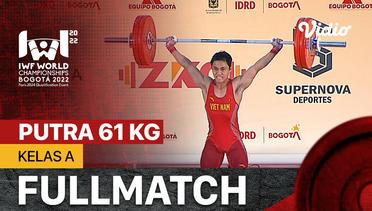 Full Match | Putra 61 Kg - Kelas A | IWF World Weightlifting Championships 2022