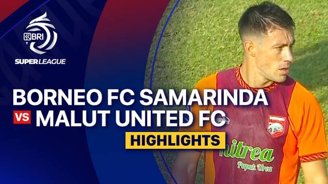 Borneo FC Samarinda vs Malut United FC - Highlight | BRI Super League 2025/26
