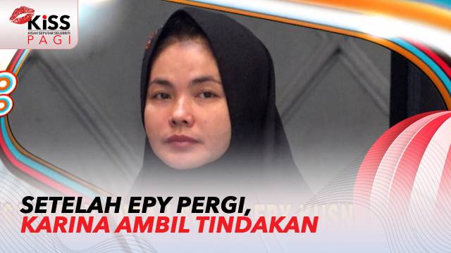 Usai Kehilangan Sosok Epy Kusnandar, Karina Ranau Laporkan Haters ke Polisi | Kiss Pagi