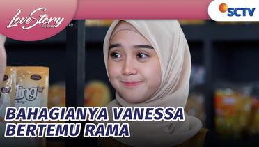 Vanessa Senang Bertemu Rama di Toko Favoritnya | Love Story The Series Episode 635 dan 636