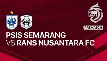 Jelang Kick Off Pertandingan - PSIS Semarang vs RANS Nusantara FC - BRI LIGA 1