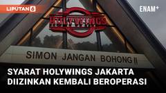 Holywings Jakarta Diizinkan Kembali Beroperasi dengan Syarat Ini