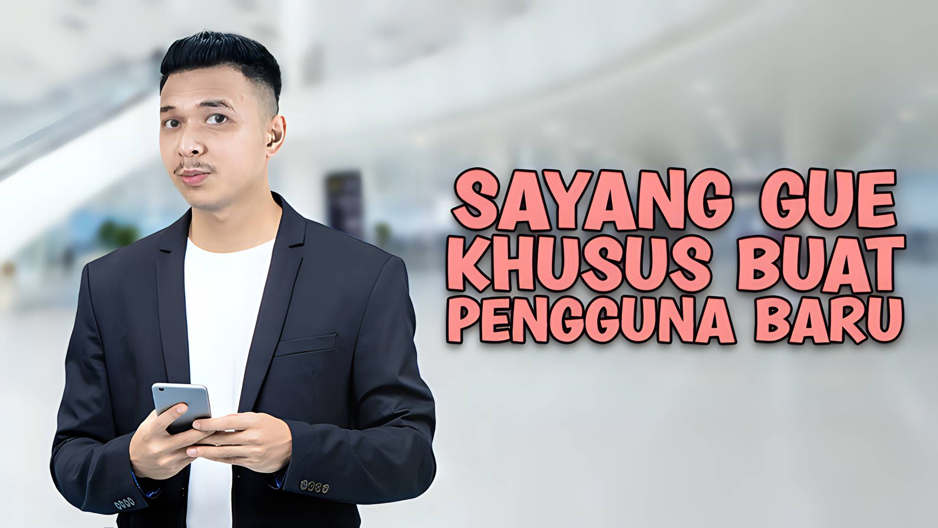 Sayang Gue Khusus Cuma Buat Pengguna Baru