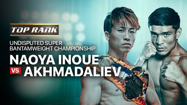 Naoya Inoue vs Murodjon Akhmadaliev - Undisputed Super Bantamweight Championship - Full Match | Top Rank Boxing
