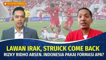 Lawan Irak: Struick Come Back, Rizky Ridho Absen. Shin Tae Yong Pakai Formasi Apa? | Sedang Viral