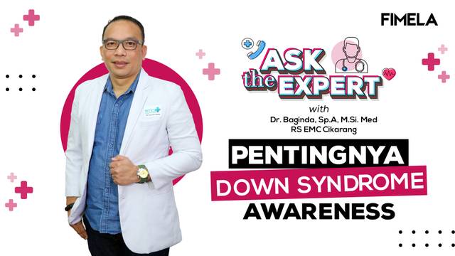 Orang Tua Wajib Tahu Pentingnya Down Syndrome Awareness