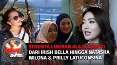 Keseruan Liburan Irish Bella, Prilly Latuconsina Hingga Natasha Wilona | Hot Shot