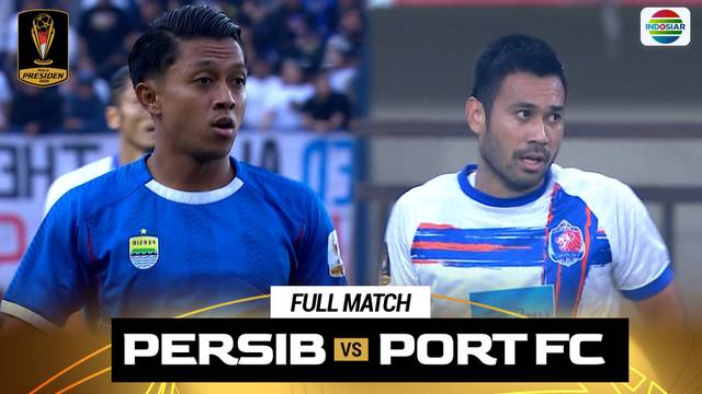 Persib VS Port FC - Full Match | Piala Presiden 2025