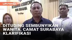 Camat Asemrowo Surabaya Klarifikasi Usai Dituding Sembunyikan Wanita di Kantor