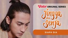 Jingga dan Senja - Vidio Original Series | Siapa Dia?