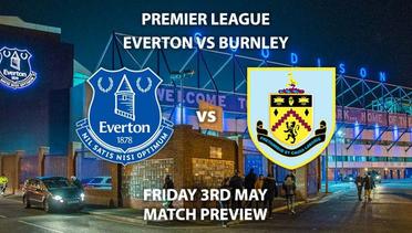 Everton V Burnley | Match Preview