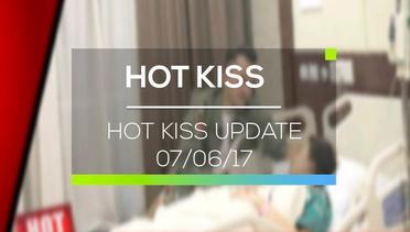 Hot Kiss Update - Hot Kiss 07/06/17