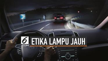 Etika Penggunaan Lampu Jauh Saat Berkendara