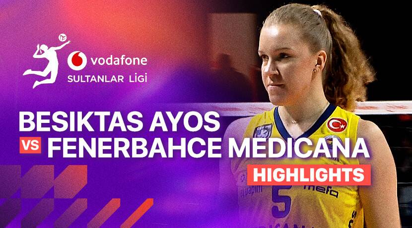 Besiktas Ayos vs Fenerbahce Medicana Woman