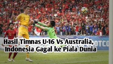 Hasil Timnas U-16 Vs Australia, Indonesia Gagal ke Piala Dunia