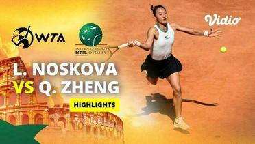 Linda Noskova vs Qinwen Zheng - Highlights | WTA Internazionali BNL d'Italia 2024