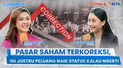 Ketidakpastian Pasar Saham Masih Tinggi, Investor: Ini Justru Peluang Naik Status Kalau Ngerti! | Cuanomix