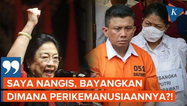 Megawati Menangis Dengar Ferdy Sambo Tak Jadi Dihukum Mati