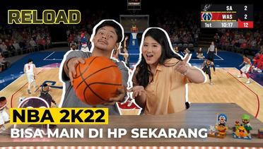 NBA 2K22 Di Handphone, Mirip Sama Yang Di Steam?! | RELOAD : Games On Review