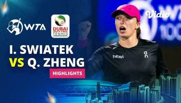 Quarterfinal: Iga Swiatek vs Qinwen Zheng- Highlights | WTA Dubai Duty Free Tennis Championships 2024