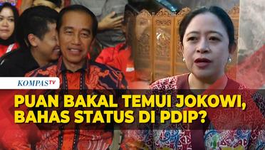 Puan Bakal Temui Jokowi Bahas Status Keanggotaannya di PDIP