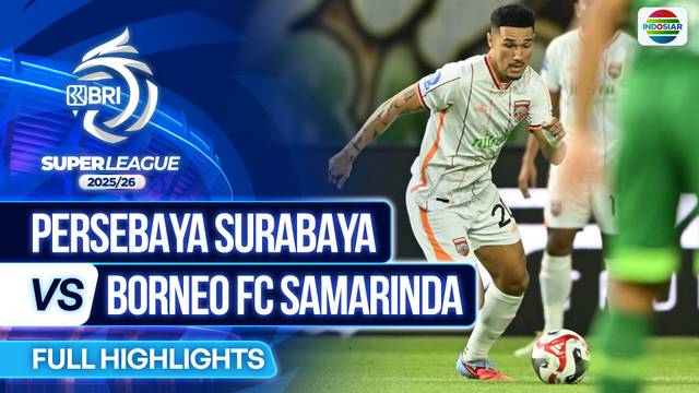 Persebaya Surabaya VS Borneo FC Samarinda  - Full Highlights | BRI Super League 2025/26