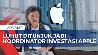 Jokowi Tunjuk Luhut sebagai Koordinator Investasi Apple di IKN
