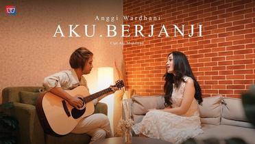 Anggi Wardhani - Aku Berjanji (Official Music Video)