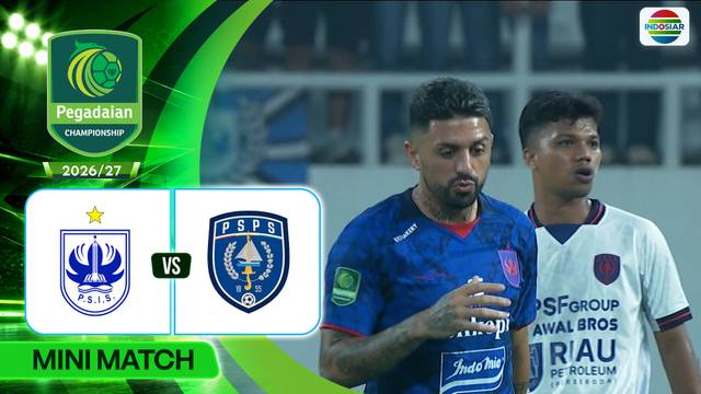 PSIS Semarang vs PSPS Pekanbaru - Mini Match |  Pegadaian Championship 2026/2027