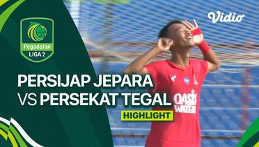 PERSIJAP Jepara vs PERSEKAT Tegal - Highlights | Liga 2 2023/24