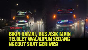 Geliat Malam yang Menggema, Bus Mainkan Klakson Teloletnya Walau Sedang Hujan Gerimis!