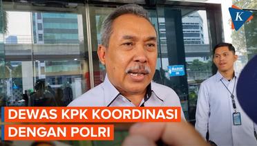 Dewas KPK Koordinasi dengan Polri Saling Tukar Informasi